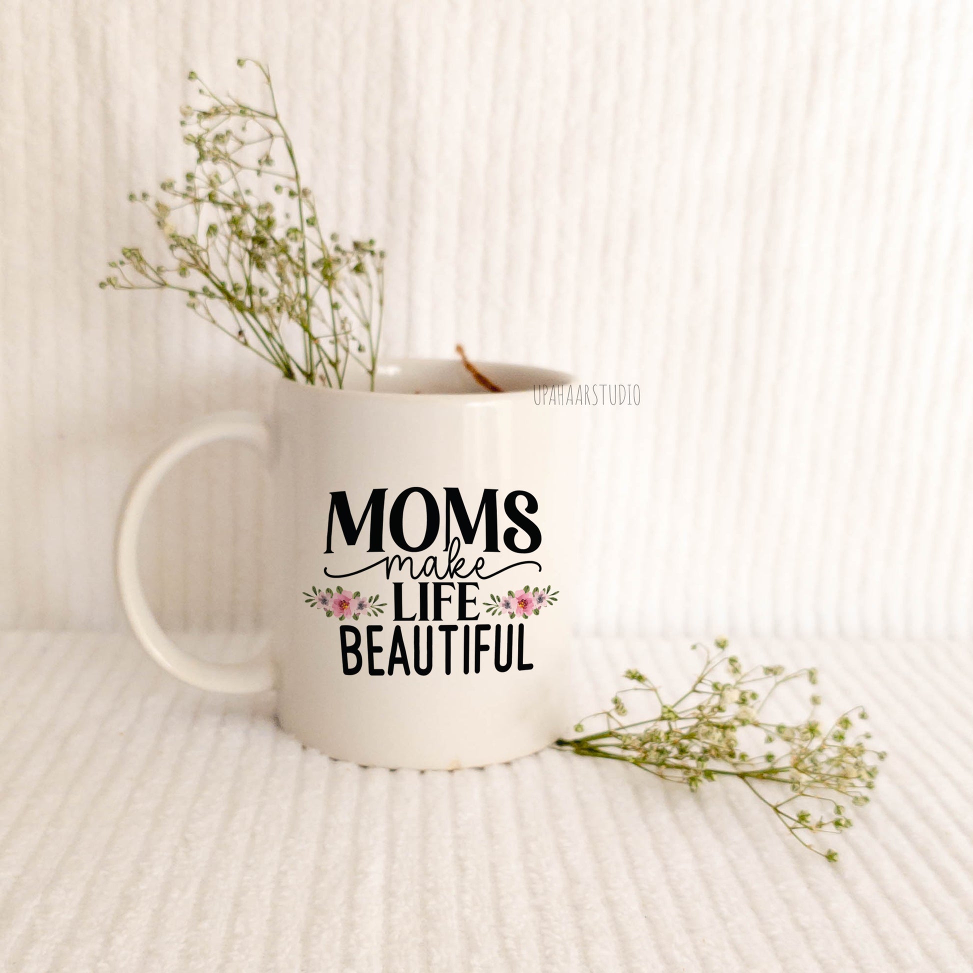 Ceramic Cup - Moms Make Life Beautiful